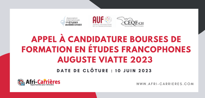 Appel à candidature Bourses de formation en études francophones Auguste Viatte 2023