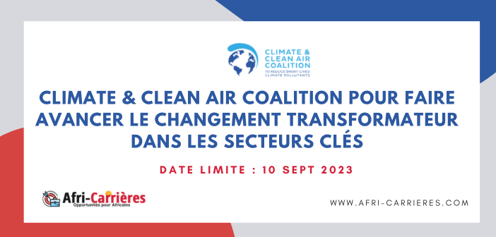 Climate & Clean Air Coalition pour faire avancer le changement transformateur dans les secteurs clés