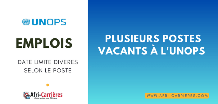 Plusieurs Postes vacants à l'UNOPS (+15 offres d'emplois)
