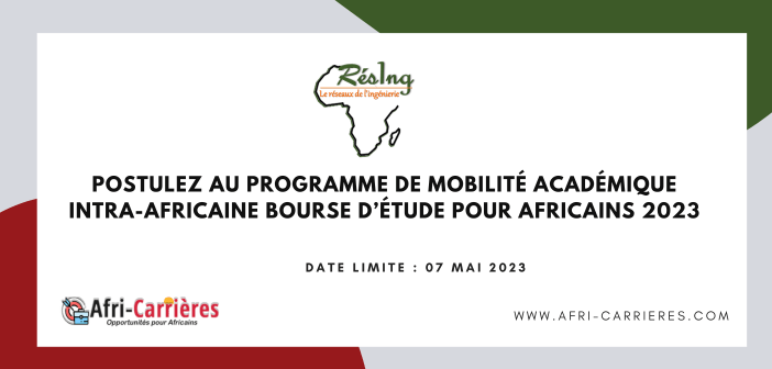 Postulez au Programme de mobilité académique intra-africaine Bourse d’étude pour africains 2023