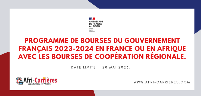 Programme de Bourses du Gouvernement Français 2023-2024 en France ou en Afrique avec les bourses de coopération régionale.