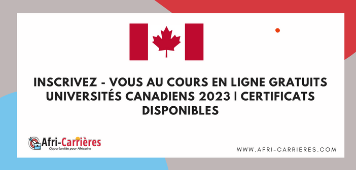 Inscrivez - vous au Cours en ligne gratuits Universités canadiens 2023 | Certificats disponibles