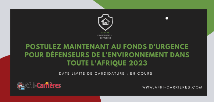 Postulez maintenant au Fonds d'urgence pour défenseurs de l'environnement dans toute l'Afrique 2023