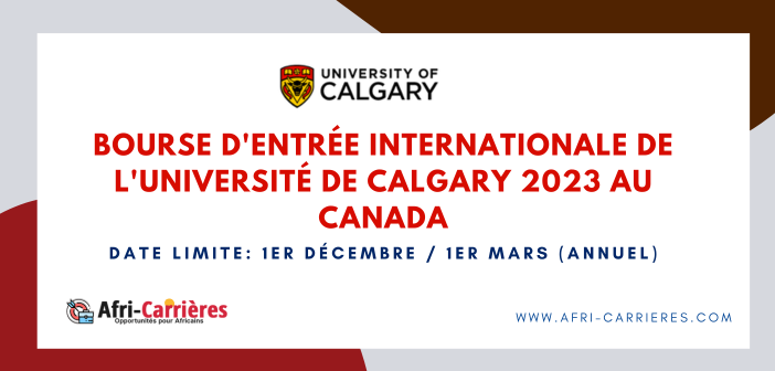 Bourse d'entrée internationale de l'Université de Calgary 2023 au Canada