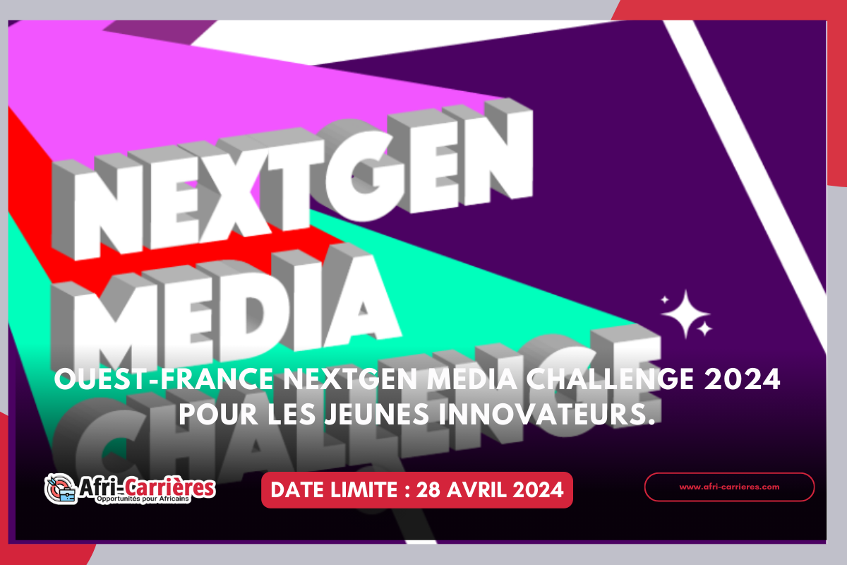 Ouest-France NextGen Media Challenge 2024 pour les Jeunes Innovateurs