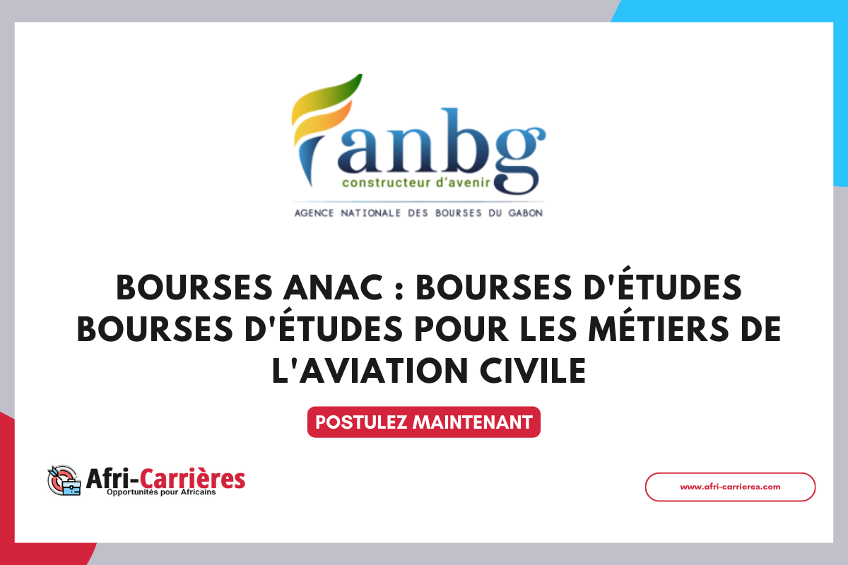 Bourses ANAC 2024/2025 : 340 Bourses d'études bourses d'études pour les métiers de l'aviation civile
