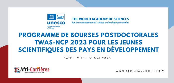 Programme de bourses postdoctorales TWAS-NCP 2023 Pour les jeunes scientifiques des pays en développement
