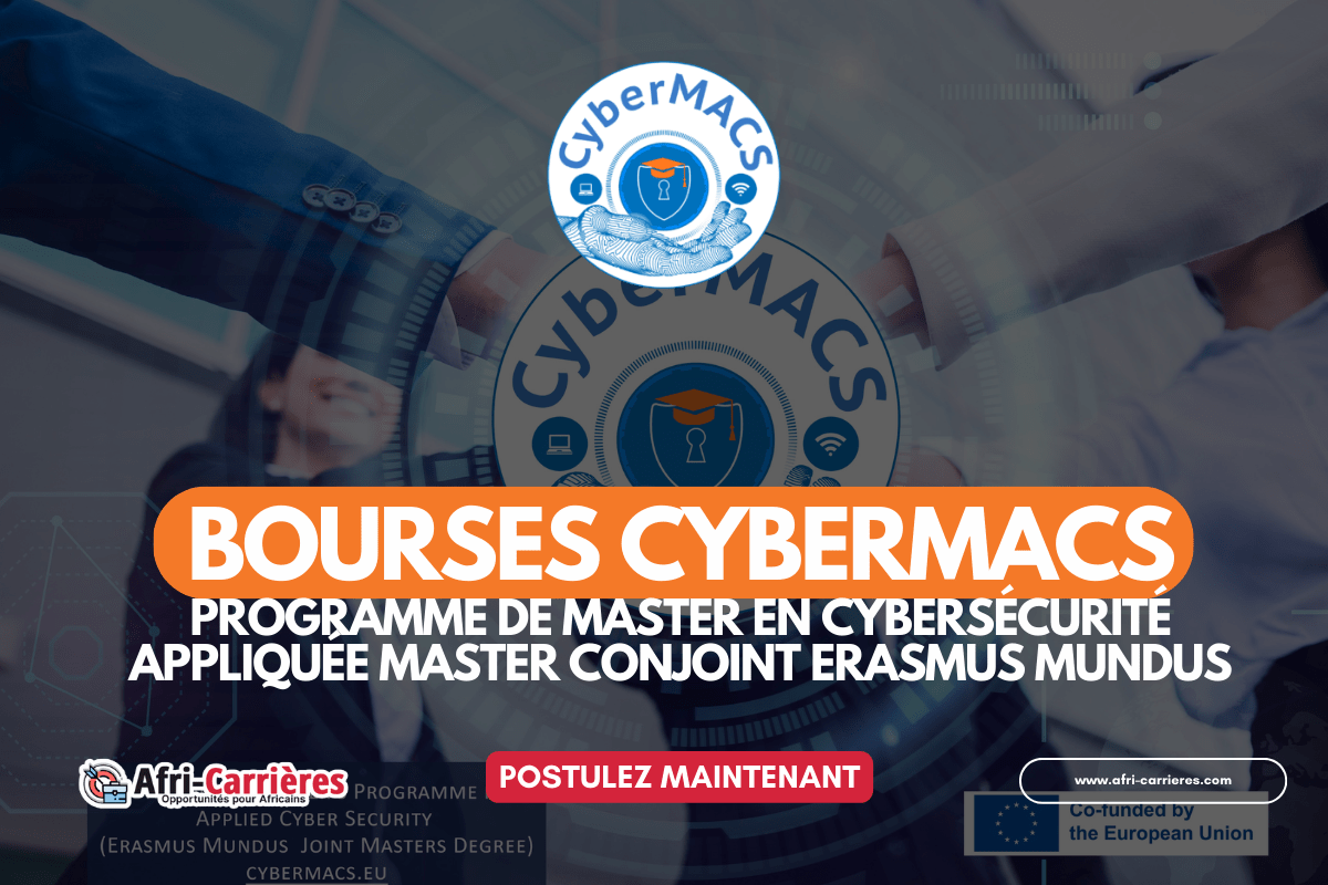 Bourses CyberMACS Programme de Master en cybersécurité appliquée Master conjoint Erasmus Mundus