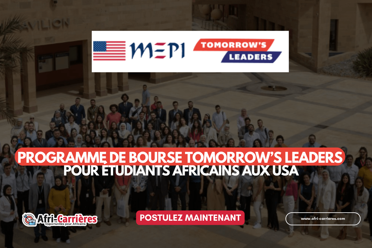 Programme de BOURSE Tomorrow’s Leaders pour étudiants africains aux USA