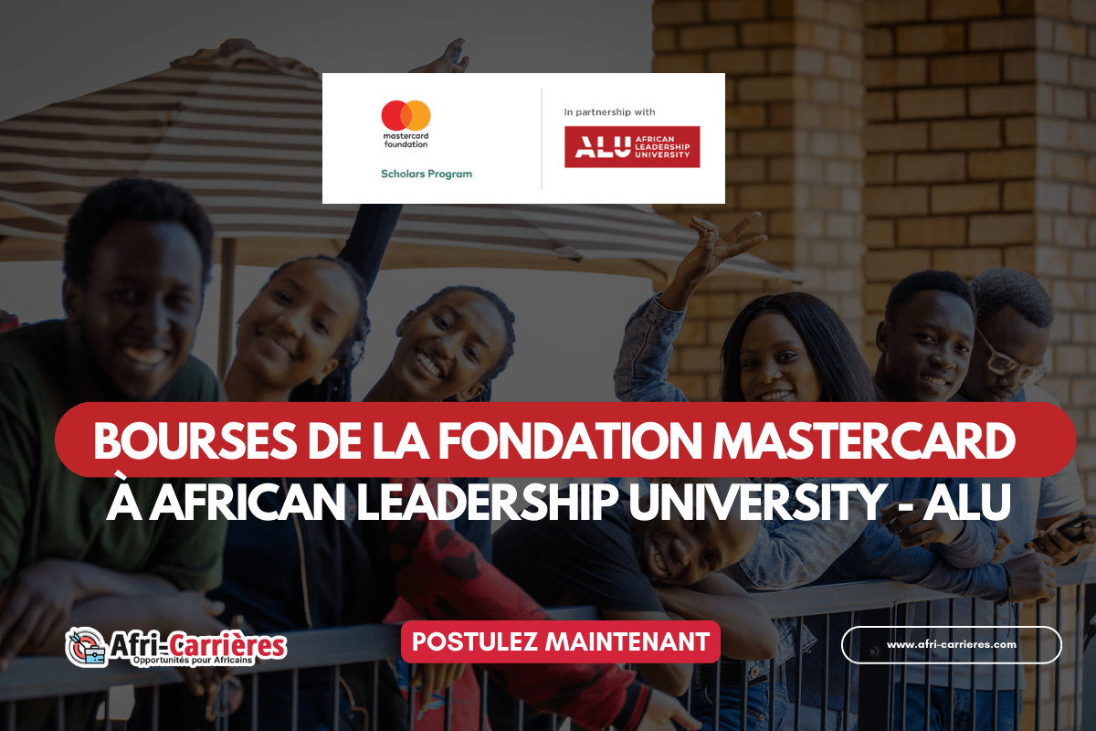 Programme de bourses de la Fondation Mastercard ALU 2025 à African Leadership University - ALU