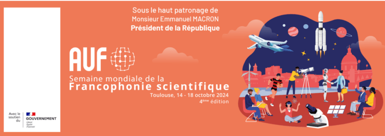 4ème édition de la Semaine mondiale de la Francophonie scientifique (SMFS 2024) 9 La 4ème édition de la Semaine mondiale de la Francophonie scientifique (SMFS 2024)