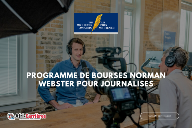 Programme de bourses Norman Webster 2025 pour journalistes 9 Programme de bourses Norman Webster 2025 pour journalises