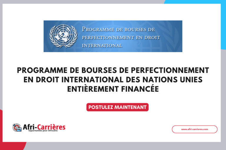 Programme de bourses de perfectionnement en droit international des Nations Unies (2025) entièrement financée