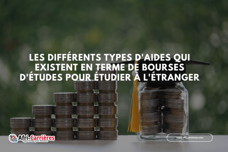 les différents types d'aides qui existent en terme de bourses d'études pour étudier à l'étranger