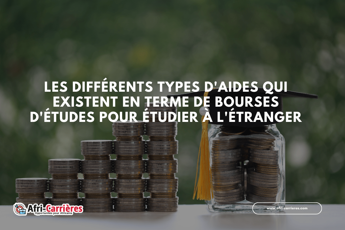 les différents types d'aides qui existent en terme de bourses d'études pour étudier à l'étranger