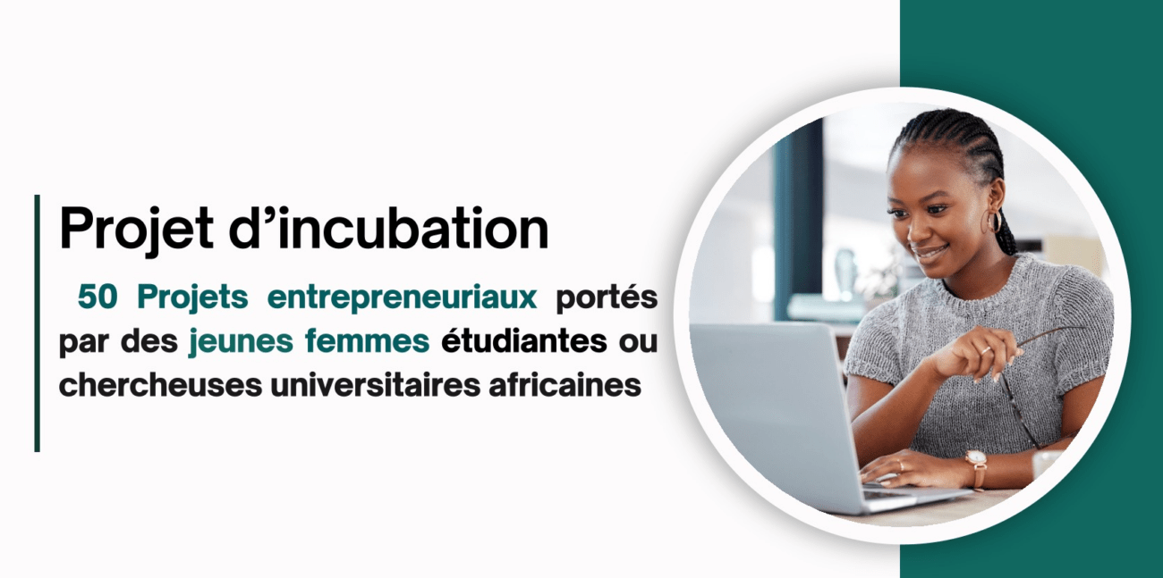 Appel à candidature Incubation de 50 Projets d'Éducation Portés par des Femmes 