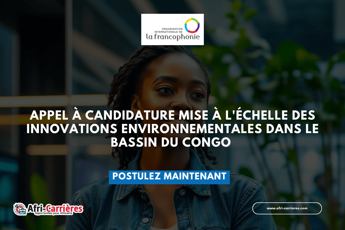 Appel à candidature Mise à l'échelle des innovations environnementales dans le Bassin du Congo