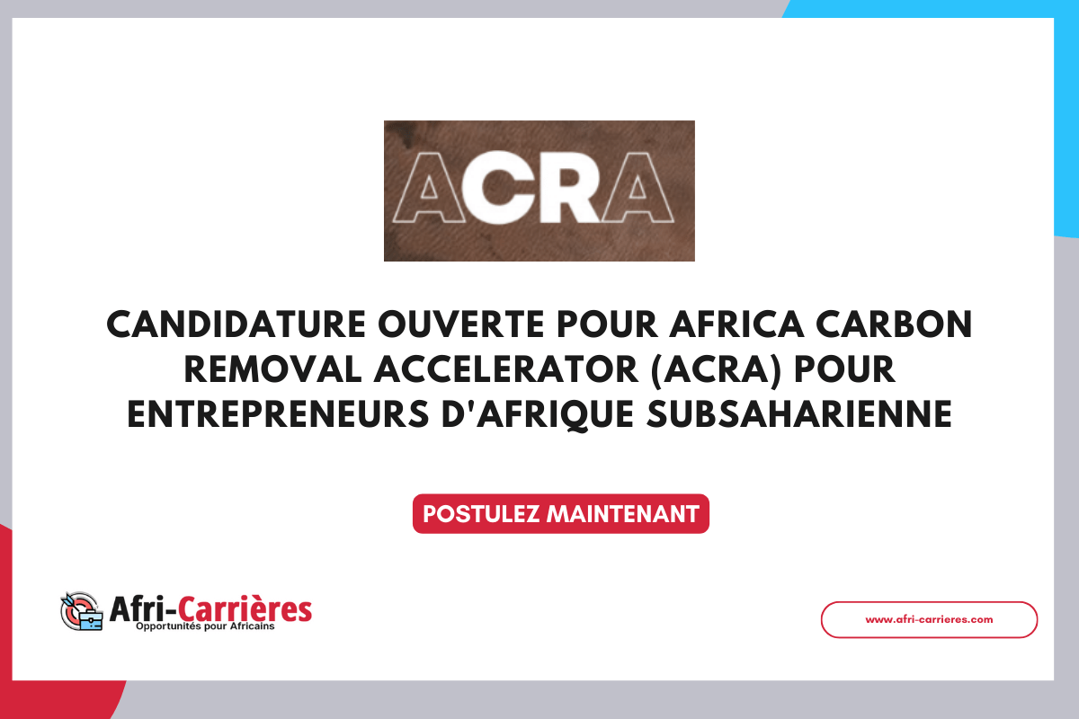Candidature ouverte pour Africa Carbon Removal Accelerator (ACRA) pour entrepreneurs d'Afrique subsaharienne