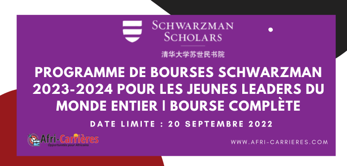 Programme de bourses Schwarzman 2023-2024 pour les jeunes leaders du monde entier | Bourse complète