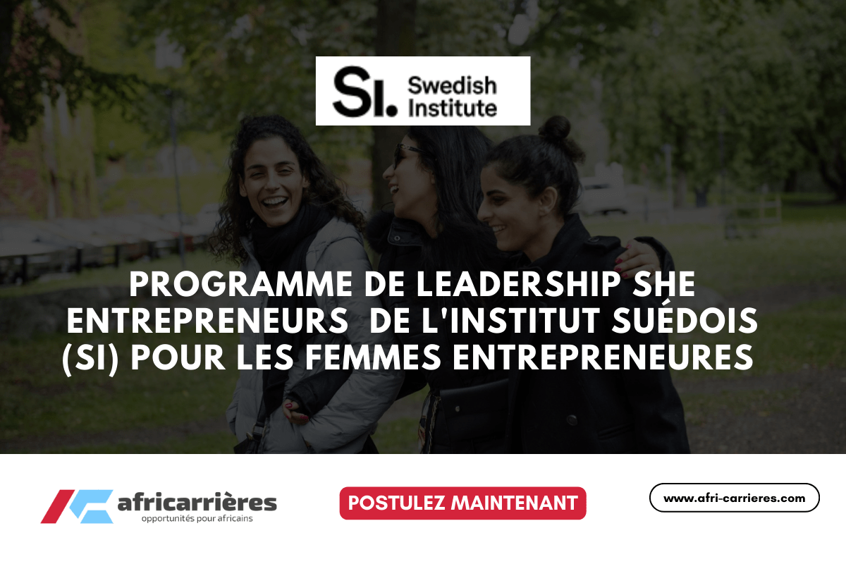 Programme de leadership She Entrepreneurs 2025 de l'Institut suédois (SI) pour les femmes entrepreneures (entièrement financé à Stockholm, Suède)