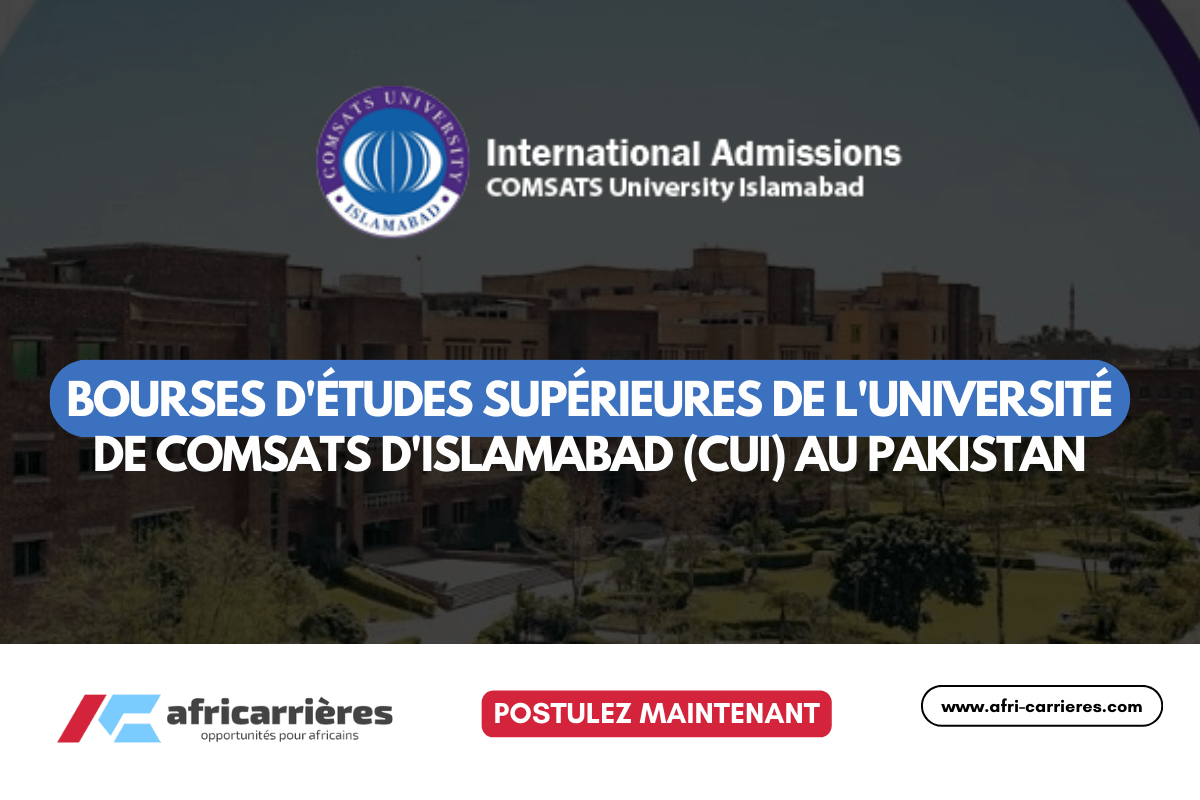 Bourses d'études supérieures de l'université de COMSATS d'Islamabad (CUI) 2025 au Pakistan