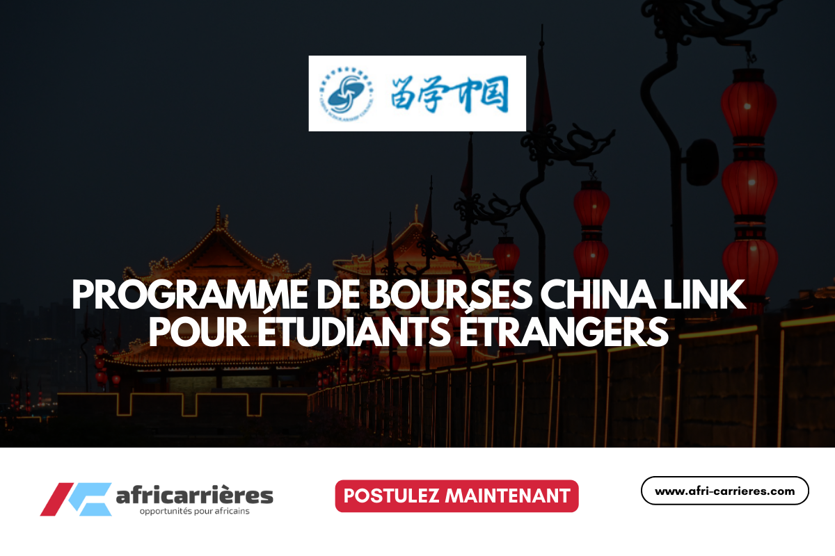 Programme de bourses China Link 2025 pour étudiants étrangers