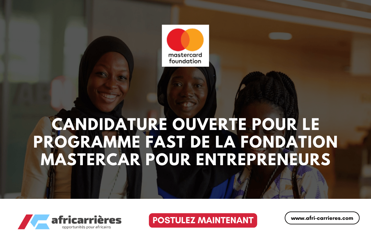 Candidature ouverte pour le Programme FAST de la Fondation Mastercar pour entrepreneurs