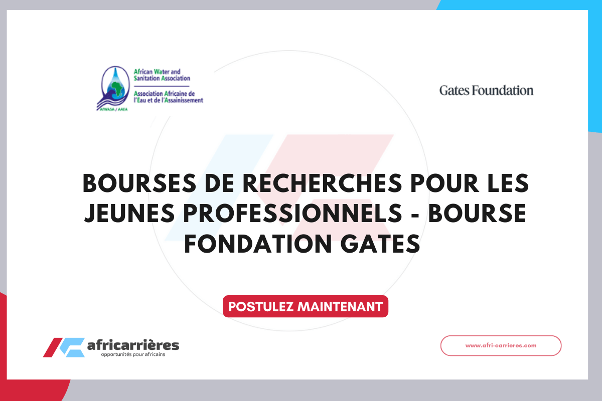 Bourses de recherches pour les Jeunes Professionnels 2025 Bourse Fondation Gates 