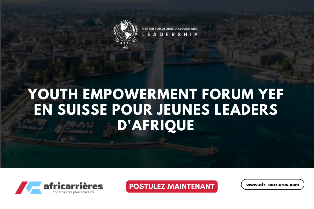 Youth Empowerment Forum YEF 2025  en Suisse pour jeunes leaders d'Afrique