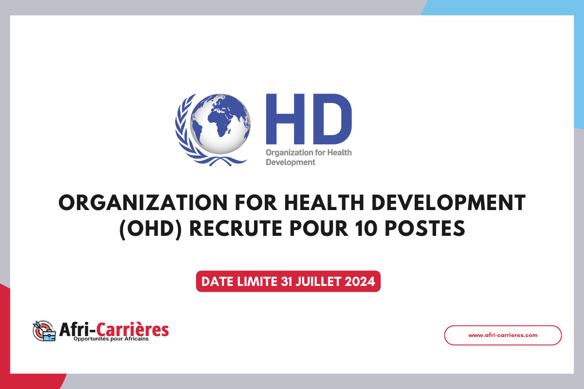 Organization for Health Development (OHD) recrute pour 10 postes (1)