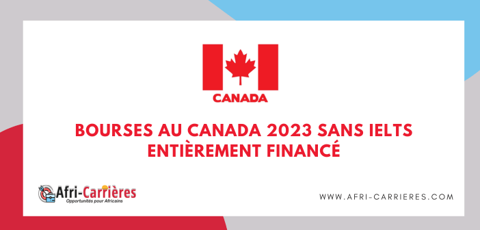 Bourses au Canada 2023 sans IELTS entièrement financé