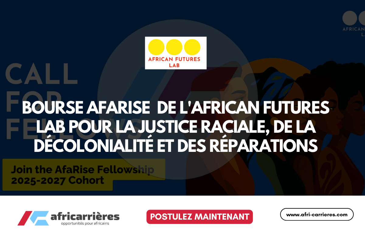 Bourse AfaRise 2025 de l'African Futures Lab pour la justice raciale, de la décolonialité et des réparations