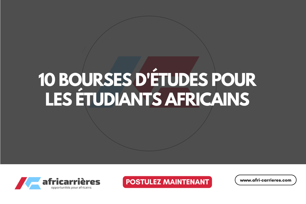 10 bourses d'études gratuites en 2025 pour les étudiants africains