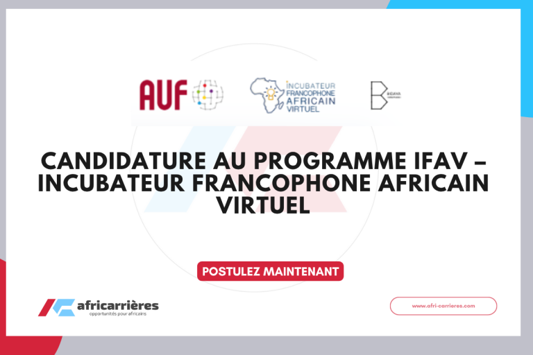 Candidature au Programme IFAV – Incubateur Francophone Africain Virtuel 2025