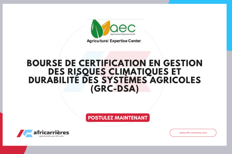 Bourse de Certification en : Gestion des Risques Climatiques et Durabilité des Systèmes Agricoles (GRC-DSA)