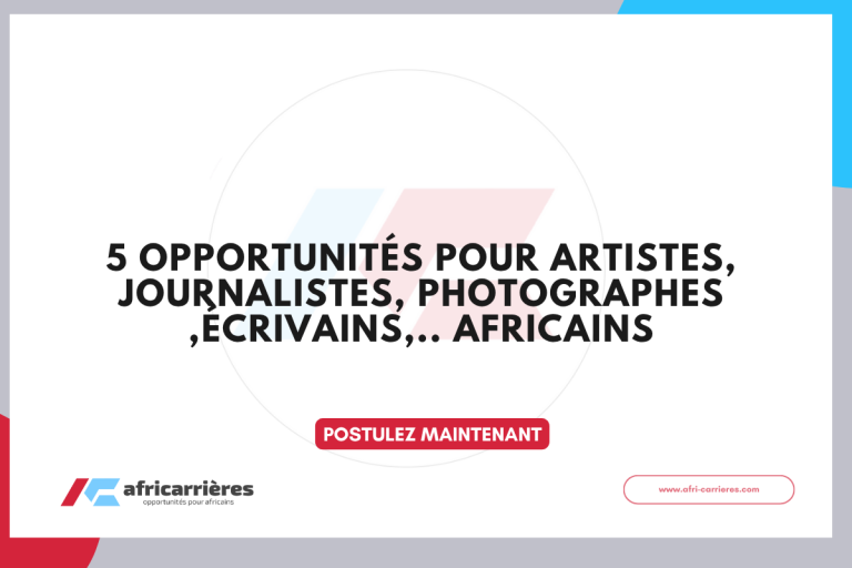 5 Opportunités pour artistes, journalistes, photographes ,écrivains africains 6 5 Opportunités pour artistes, journalistes, photographes ,écrivains africains