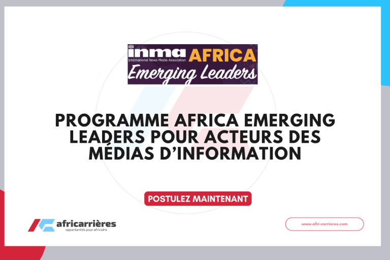 Programme Africa Emerging Leaders 2025 pour acteurs des médias d’information