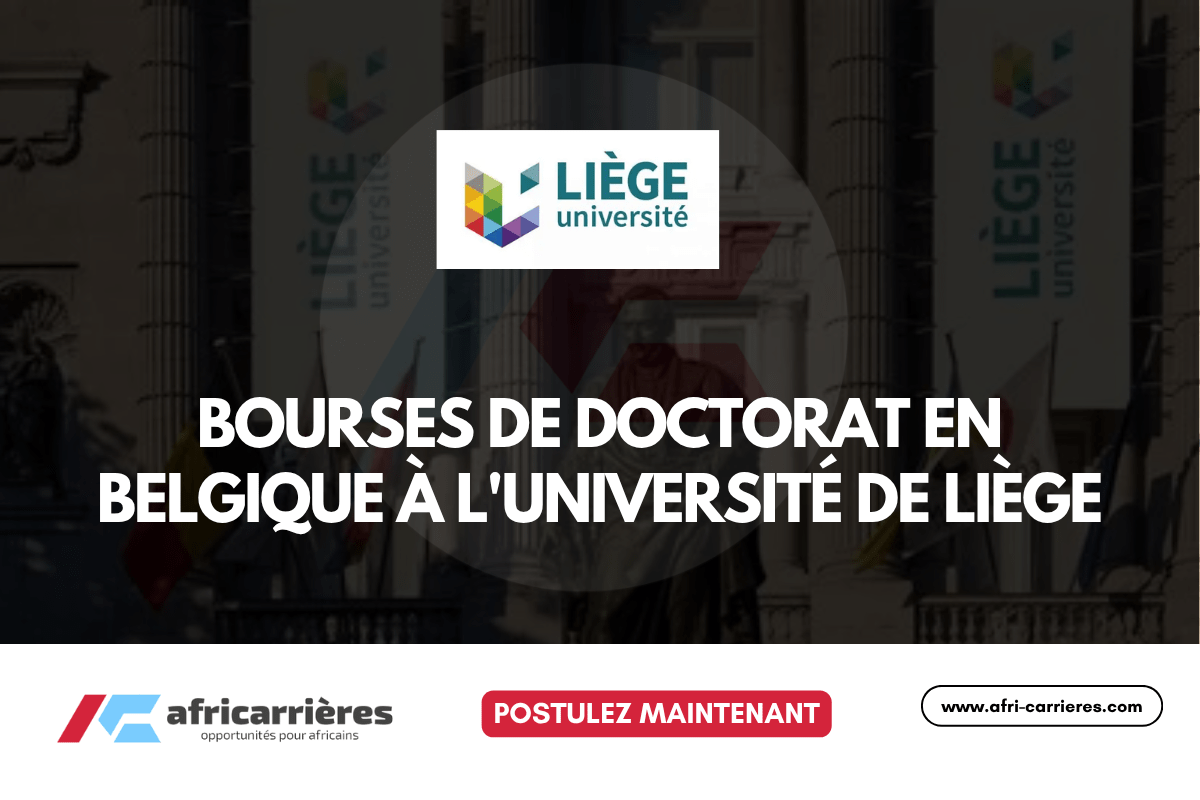 3 Bourses de doctorat Université de Liège 2025 en Belgique