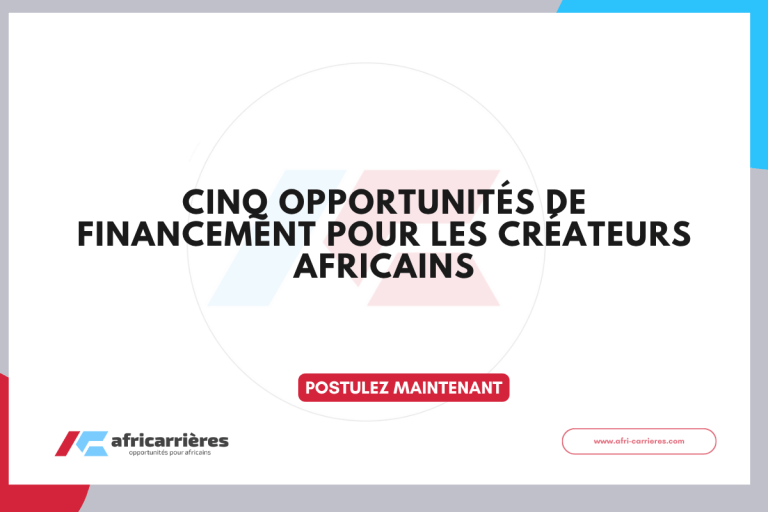 Cinq Opportunités de financement pour les créateurs africains
