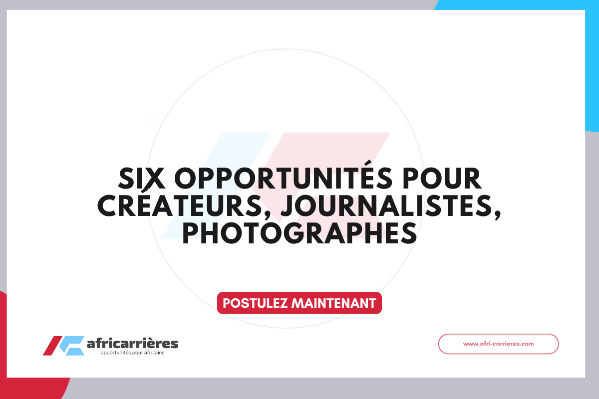 Six opportunités pour créateurs, journalistes, photographes