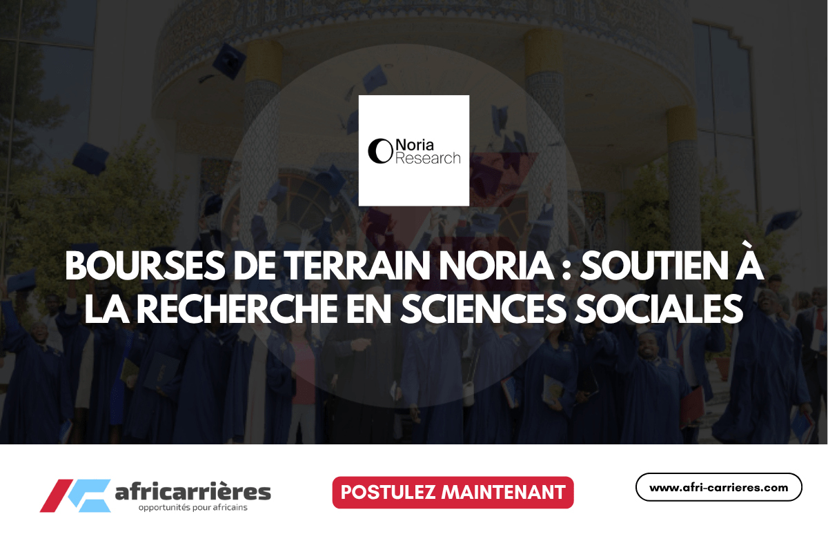Bourses de terrain Noria 2025-2026 : Soutien à la recherche en sciences sociales