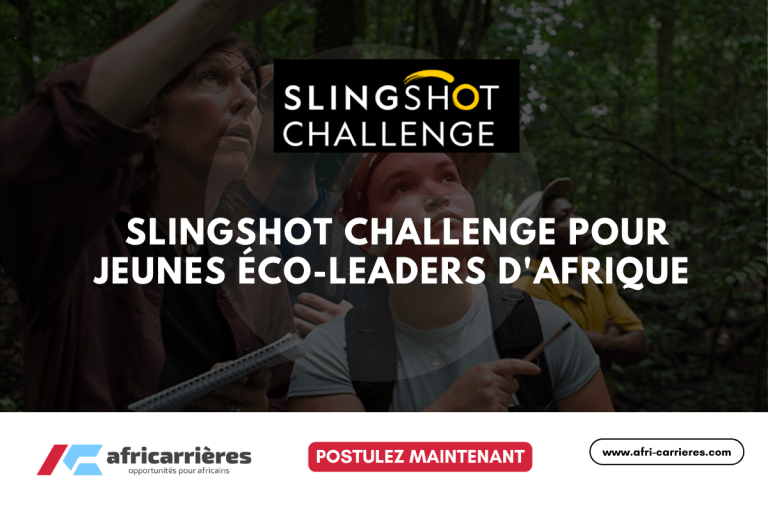 Slingshot Challenge 2026 pour Jeunes éco-leaders d'Afrique avec 10 000 $