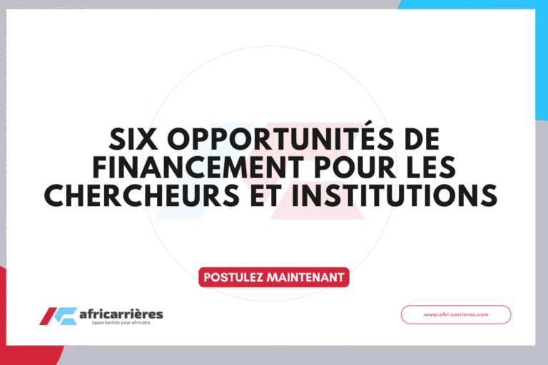 Six opportunités de financement pour les chercheurs et institutions en 2026
