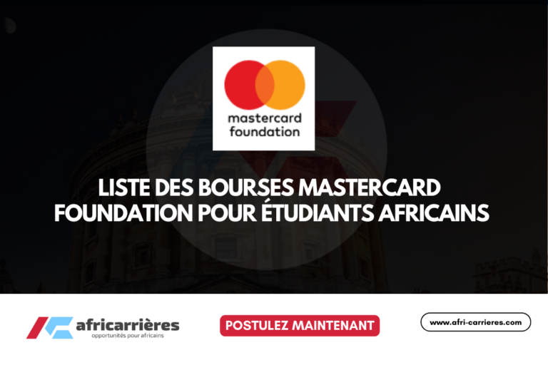 Liste Mastercard Foundation Scholars Program 2026-2027 pour étudiants africains