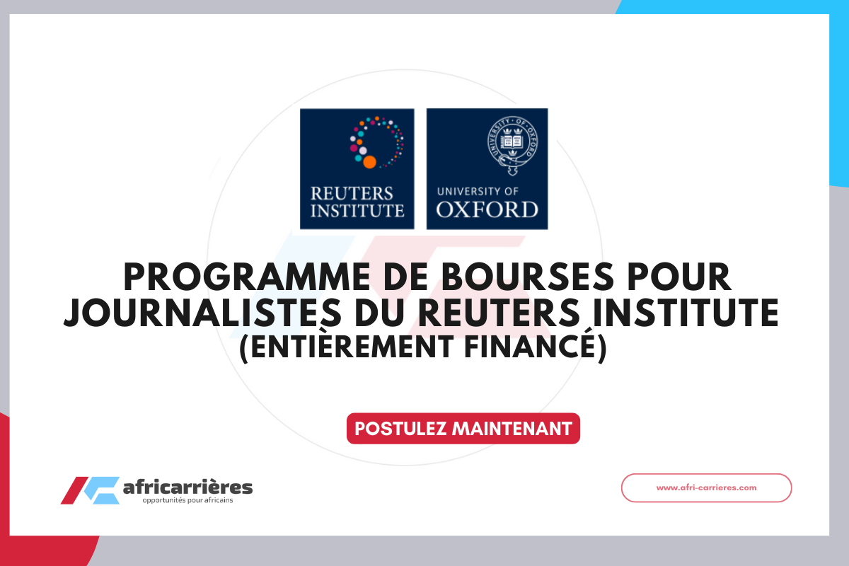 Programme de bourses pour journalistes du Reuters Institute 2026-2027 (Entièrement financé)