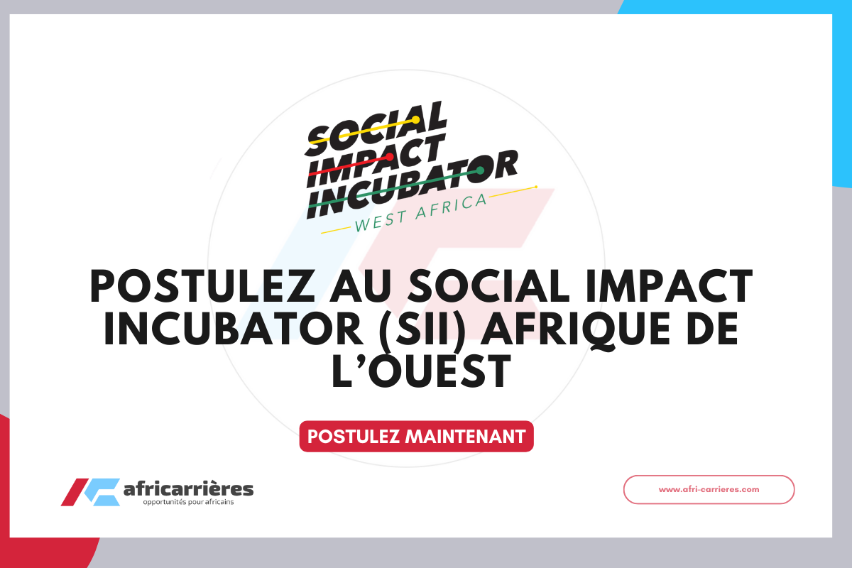 2ᵉ Cohorte du Social Impact Incubator (SII) Afrique de l’Ouest 2026
