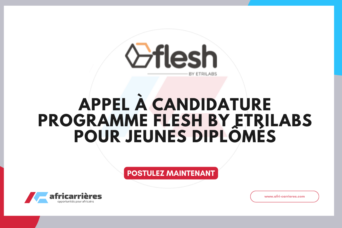 Appel à candidature Programme FLESH 2026 by Etrilabs pour jeunes diplômés