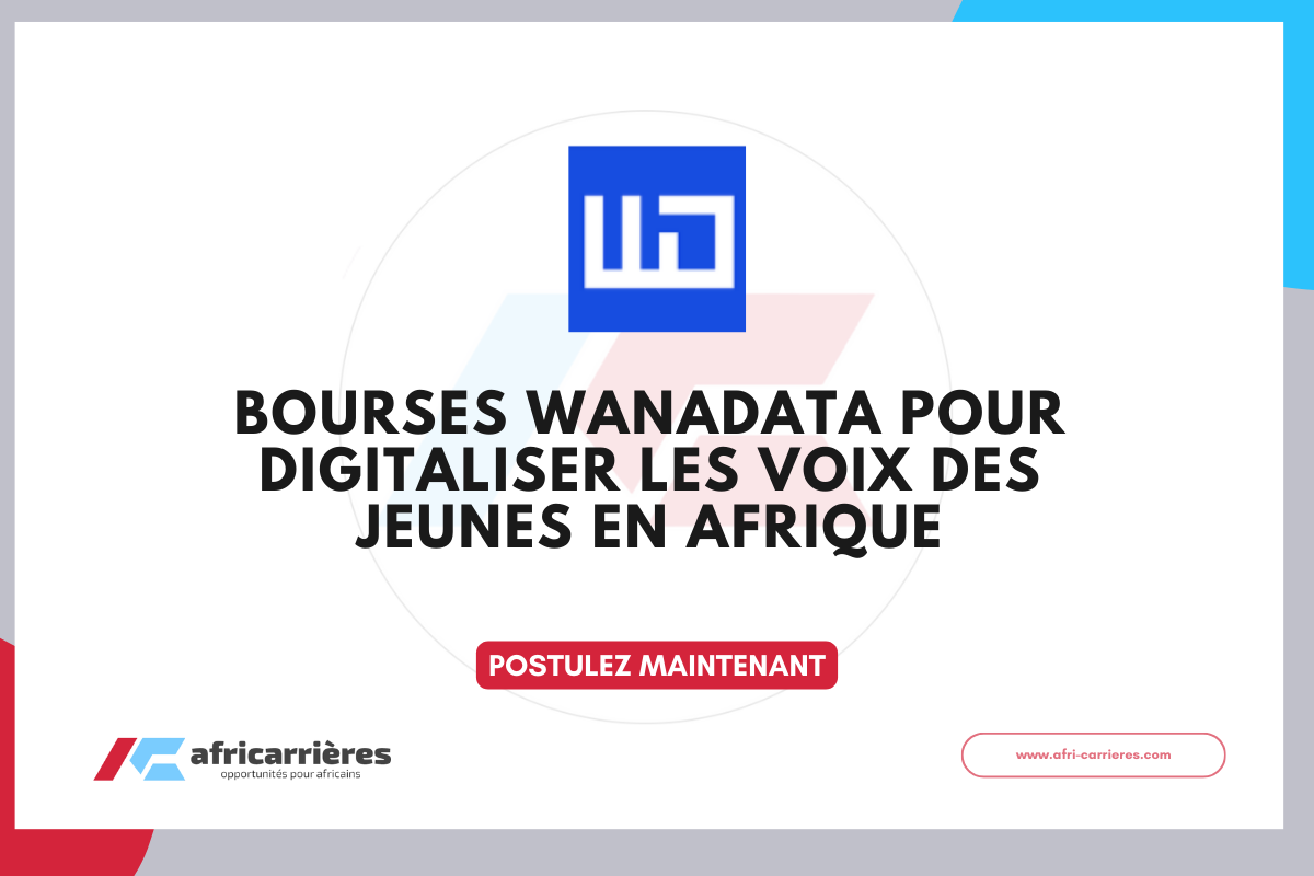 Bourses Wanadata pour Digitaliser les Voix des Jeunes en Afrique
