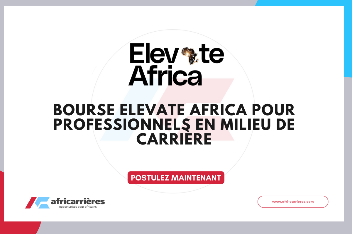bourse Elevate Africa Elevate Africa Fellowship 2026