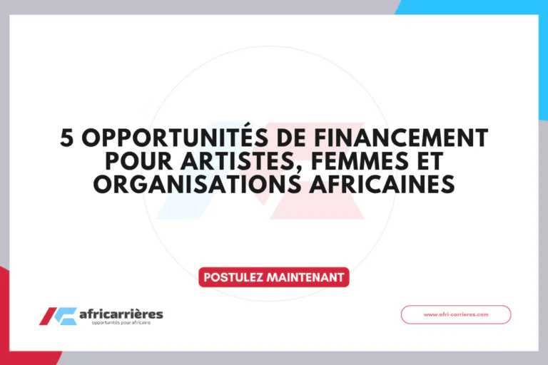 5 Opportunités de financement Afrique 2026 pour artistes, femmes et organisations africaines